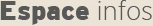 Espace infos